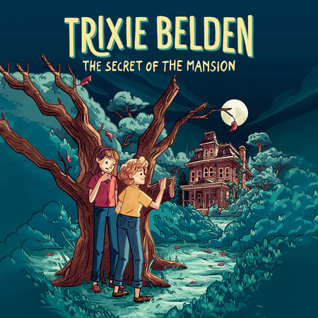 The Secret of the Mansion: Trixie Belden by Julie Campbell