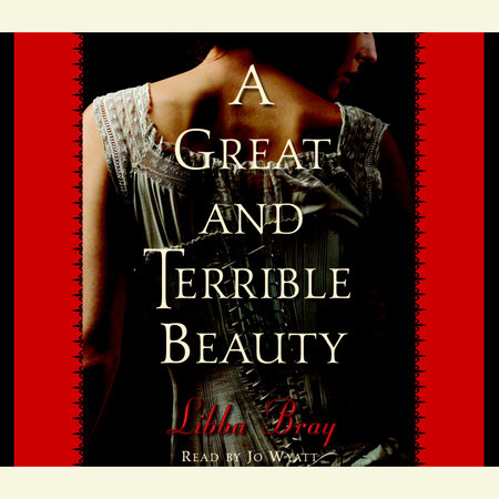 A Great and Terrible Beauty by Libba Bray