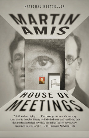 House of Meetings by Martin Amis
