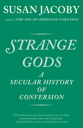 Strange Gods by Susan Jacoby