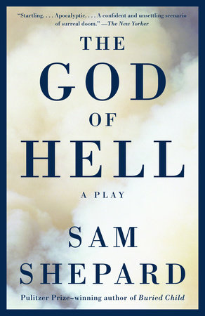 The God of Hell by Sam Shepard