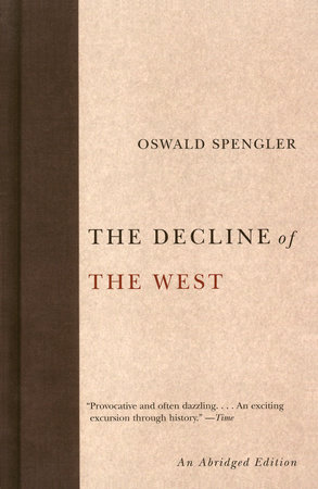 The Decline of the West by Oswald Spengler