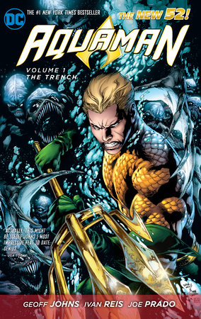 Aquaman Vol. 1: The Trench (The New 52) by Geoff Johns