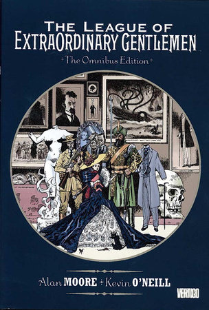 The League of Extraordinary Gentlemen Omnibus by Alan Moore