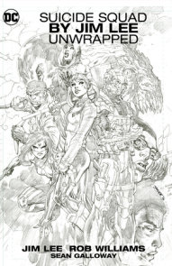 Suicide Squad by Jim Lee Unwrapped