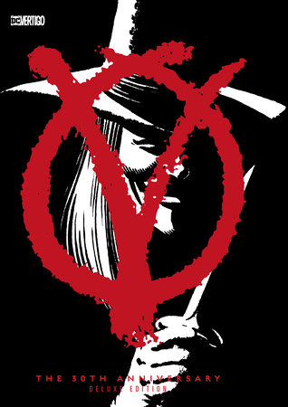 V for Vendetta 30th Anniversary Deluxe Edition by Alan Moore