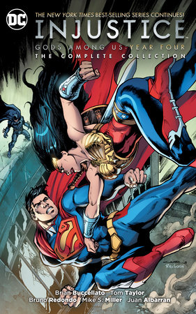 Injustice: Gods Among Us Year Four - The Complete Collection by Brian Buccellato