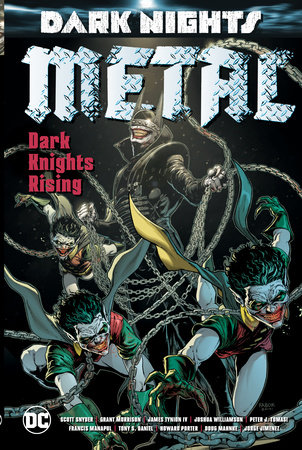 Dark Nights: Metal: Dark Knights Rising by Grant Morrison, Scott Snyder and Peter J. Tomasi
