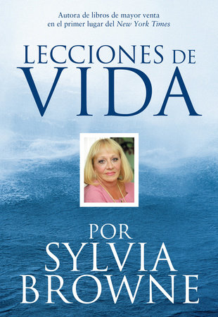 Lecciones de Vida por Sylvia Browne by Sylvia Browne