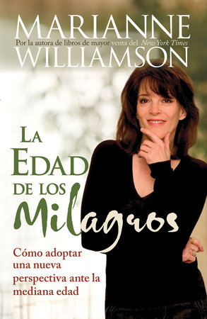 La Edad de los Milagros by Marianne Williamson