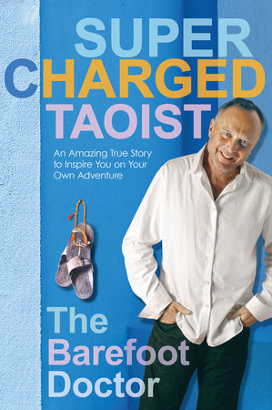 Supercharged Taoist by The Barefoot Doctor