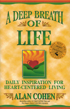 A Deep Breath of Life by Alan Cohen