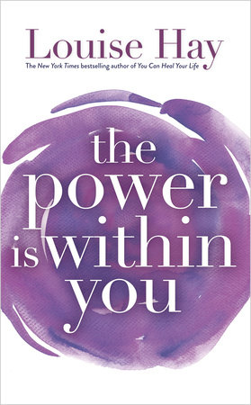 The Power Is Within You by Louise Hay