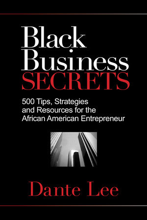 Black Business Secrets by Dante Lee