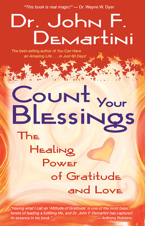 Count Your Blessings by Dr. John F. Demartini