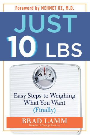 Just 10 Lbs by Brad Lamm