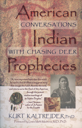 American Indian Prophecies by Kurt Kaltreider, Ph.D.