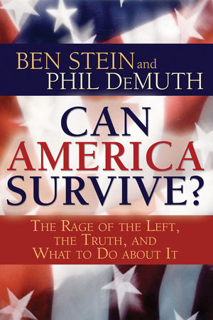 Can America Survive? by Ben Stein and Phil Demuth