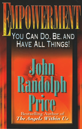 Empowerment by John Randolph Price