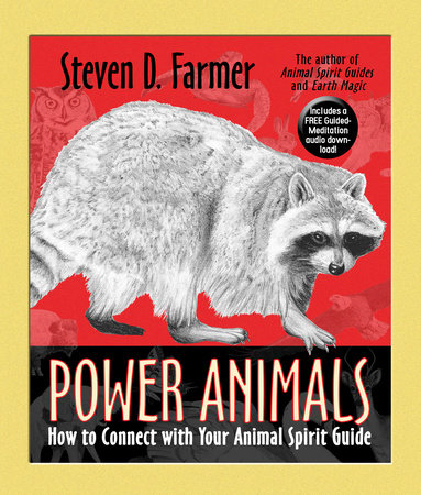 Power Animals by Steven D. Farmer, PhD