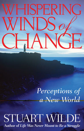 Whispering Winds of Change by Stuart Wilde