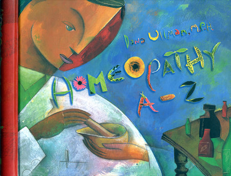 Homeopathy A-Z by Dana Ullman
