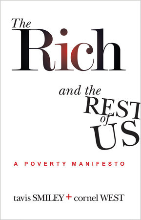 The Rich And The Rest Of Us by Tavis Smiley and Cornel West