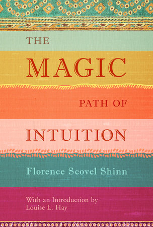 The Magic Path of Intuition by Florence Scovel Shinn