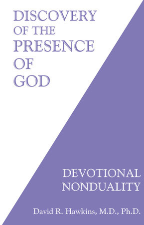 Discovery of the Presence of God by David R. Hawkins, MD/PHD