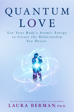 Quantum Love by Laura Berman, Ph.D.