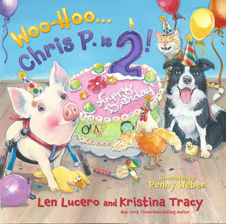 Woo-Hoo ... Chris P. Is 2! by Len Lucero and Kristina Tracy