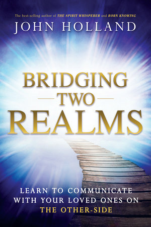 Bridging Two Realms by John Holland