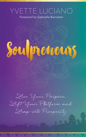 Soulpreneurs by Yvette Luciano
