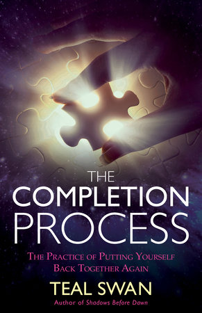 The Completion Process by Teal Swan