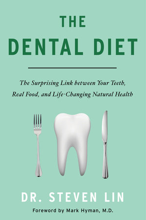 The Dental Diet by Steven Lin