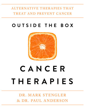 Outside the Box Cancer Therapies by Dr. Mark Stengler