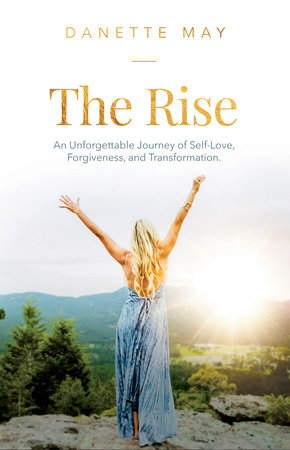 The Rise by Danette May