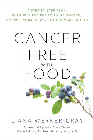 Cancer-Free with Food by Liana Werner-Gray