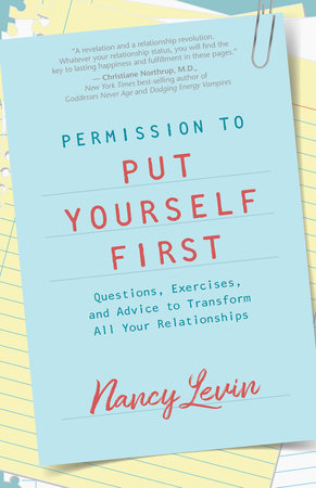 Permission to Put Yourself First by Nancy Levin