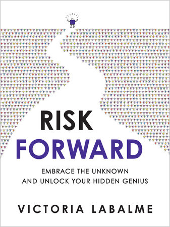 Risk Forward by Victoria Labalme