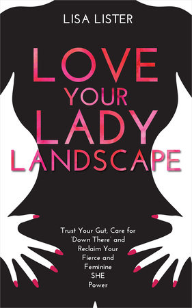 Love Your Lady Landscape by Lisa Lister