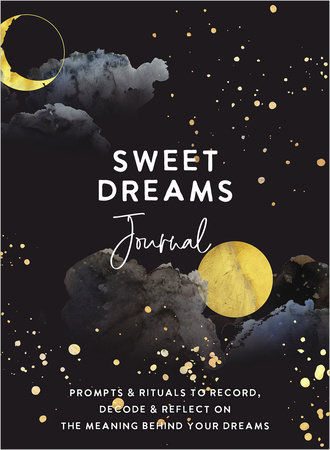 Sweet Dreams Journal by The Editors of Hay House