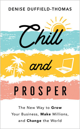 Chill and Prosper by Denise Duffield-Thomas