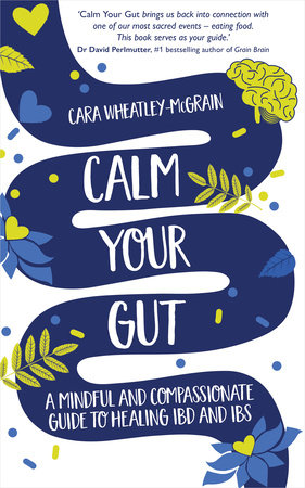 Calm Your Gut by Cara Wheatley-McGrain