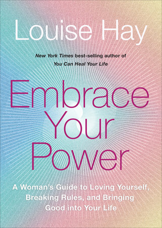 Embrace Your Power by Louise Hay