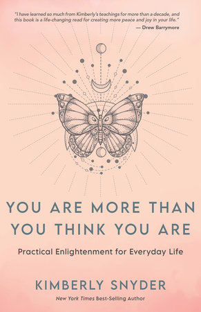 You Are More Than You Think You Are by Kimberly Snyder