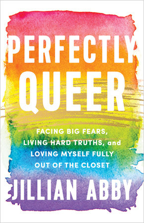 Perfectly Queer by Jillian Abby