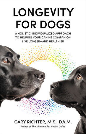 Longevity for Dogs by Gary Richter, MS, DVM