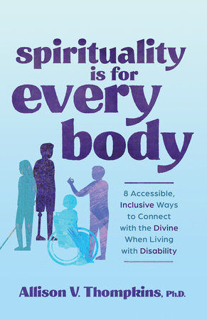 Spirituality Is for Every Body by Allison V. Thompkins, PhD