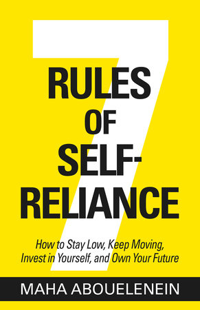 7 Rules of Self-Reliance by Maha Abouelenein